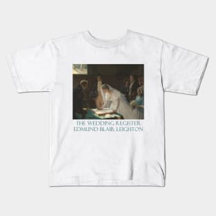 The Wedding Register by Edmund Blair Leighton Kids T-Shirt